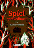 Kniha: Spící spravedlnost (Martin Vopěnka). Nakladatelství Fragment, 2012 Kniha: Spící spravedlnost (Martin Vopěnka). Nakladatelství Fragment, 2012