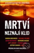 Kniha: Mrtví neznají klid (Jeff Abbott, Sandra Brown, Thomas Cook a kolektív). Mladá fronta, 2012 Kniha: Mrtví neznají klid (Jeff Abbott, Sandra Brown, Thomas Cook a kolektív). Mladá fronta, 2012