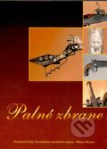Kniha: Palné zbrane (Katarína Malečková). Slovenské národné múzeum, 2005 Kniha: Palné zbrane (Katarína Malečková). Slovenské národné múzeum, 2005