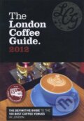 Kniha: The London Coffee Guide 2012 (Jeffrey Young). Allegra Publications, 2012 Kniha: The London Coffee Guide 2012 (Jeffrey Young). Allegra Publications, 2012