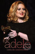 Kniha: Adele (Caroline Sandersonová). Mladá fronta, 2012 Kniha: Adele (Caroline Sandersonová). Mladá fronta, 2012