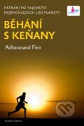 Kniha: Běhání s Keňany (Adharanand Finn), 2012 Kniha: Běhání s Keňany (Adharanand Finn), 2012