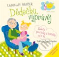 Kniha: Dědečku, vyprávěj (Ladislav Špaček). Mladá fronta, 2012 Kniha: Dědečku, vyprávěj (Ladislav Špaček). Mladá fronta, 2012