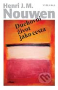 Kniha: Duchovní život jako cesta (Henri Nouwen). Vyšehrad, 2012 Kniha: Duchovní život jako cesta (Henri Nouwen). Vyšehrad, 2012