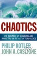 Kniha: Chaotics (Philip Kotler). Amacom, 2009 Kniha: Chaotics (Philip Kotler). Amacom, 2009