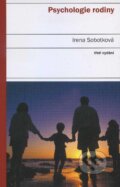 Kniha: Psychologie rodiny (Irena Sobotková). Portál, 2012 Kniha: Psychologie rodiny (Irena Sobotková). Portál, 2012