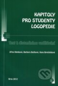 Kniha: Kapitoly pro studenty logopedie (Barbora Bočková, Ilona Bytešníková a Jiřina Klenková). Paido, 2012 Kniha: Kapitoly pro studenty logopedie (Barbora Bočková, Ilona Bytešníková a Jiřina Klenková). Paido, 2012