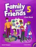 Kniha: Family and Friends 5 - Classbook (Tamzin Thompson). Oxford University Press, 2010 Kniha: Family and Friends 5 - Classbook (Tamzin Thompson). Oxford University Press, 2010