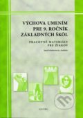 Výchova umením pre 9. ročník ZŠ- pracovné materiály pre žiakov - Jana Schubertová a kol., Georg, 2012