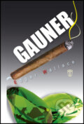 Kniha: Gauner (Edgar Wallace). Naše vojsko CZ, 2012 Kniha: Gauner (Edgar Wallace). Naše vojsko CZ, 2012