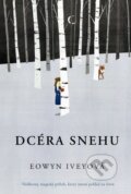 Kniha: Dcéra snehu (Eowyn Ivey), 2012 Kniha: Dcéra snehu (Eowyn Ivey), 2012