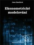 Ekonometricke modelovani - Jana Hančlová, Professional Publishing, 2012