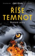 Kniha: Říše temnot 2: Prokleté sestry (L.J. Smith). Nakladatelství Fragment, 2012 Kniha: Říše temnot 2: Prokleté sestry (L.J. Smith). Nakladatelství Fragment, 2012
