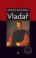 Kniha: Vladař (Niccolò Machiavelli). XYZ, 2012 Kniha: Vladař (Niccolò Machiavelli). XYZ, 2012