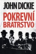 Kniha: Pokrevní bratrstvo (John Dickie). Fortuna Libri ČR, 2012 Kniha: Pokrevní bratrstvo (John Dickie). Fortuna Libri ČR, 2012