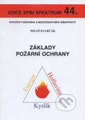 Základy požární ochrany - Miloš Kvarčák, Sdružení požárního a bezpečnostního inženýrství, 2005