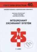 Integrovaný záchranný systém - Michail Šenovský, Vilém Adamec, Zdeněk Hanuška, Sdružení požárního a bezpečnostního inženýrství, 2007