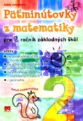 Päťminútovky z matematiky pre 2. ročník základných škôl - Adela Jureníková, 2012