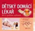 Kniha: Dětský domácí lékař (Ursula Keicher). CPRESS, 2012 Kniha: Dětský domácí lékař (Ursula Keicher). CPRESS, 2012