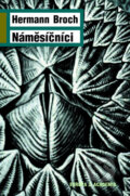 Kniha: Náměsíčníci (Hermann Broch). Academia, 2012 Kniha: Náměsíčníci (Hermann Broch). Academia, 2012