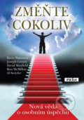 Kniha: Změňte cokoliv (Kerry Patterson a kolektiv). Práh, 2012 Kniha: Změňte cokoliv (Kerry Patterson a kolektiv). Práh, 2012