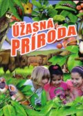 Kniha: Úžasná príroda (Gábor Bakonyi a kolektív). EX book, 2012 Kniha: Úžasná príroda (Gábor Bakonyi a kolektív). EX book, 2012