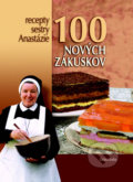100 nových zákuskov - Anastázia Pustelniková, Dobrá kniha, 2012
