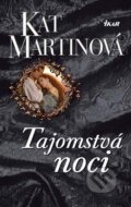 Kniha: Tajomstvá noci (Kat Martinová), 2012 Kniha: Tajomstvá noci (Kat Martinová), 2012