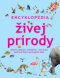 Kniha: Encyklopédia živej prírody (Svojtka&Co.). Svojtka&Co., 2012 Kniha: Encyklopédia živej prírody (Svojtka&Co.). Svojtka&Co., 2012