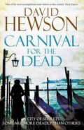 Kniha: Carnival for the Dead (David Hewson). Pan Macmillan, 2012 Kniha: Carnival for the Dead (David Hewson). Pan Macmillan, 2012