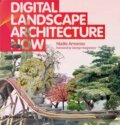 Kniha: Digital Landscape Architecture Now (George Hargreaves a Nadia Amoroso). Thames & Hudson, 2012 Kniha: Digital Landscape Architecture Now (George Hargreaves a Nadia Amoroso). Thames & Hudson, 2012