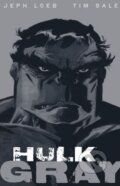 Kniha: Hulk: Gray (Jeph Loeb a Tim Sale). Marvel, 2011 Kniha: Hulk: Gray (Jeph Loeb a Tim Sale). Marvel, 2011