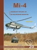 Kniha: Mi-4 - Víceúčelový vrtulník Mi-4 (Jakub Fojtík). Jakab, 2011 Kniha: Mi-4 - Víceúčelový vrtulník Mi-4 (Jakub Fojtík). Jakab, 2011