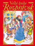 Kniha: Veľká kniha rozprávok (Matys). Matys, 2012 Kniha: Veľká kniha rozprávok (Matys). Matys, 2012