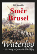 Kniha: Waterloo: Směr Brusel (Jiří Kovařík). Akcent, 2011 Kniha: Waterloo: Směr Brusel (Jiří Kovařík). Akcent, 2011