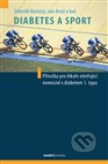 Kniha: Diabetes a sport (Zdeněk Rušavý). Maxdorf, 2012 Kniha: Diabetes a sport (Zdeněk Rušavý). Maxdorf, 2012