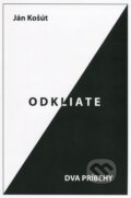 Kniha: Odkliate (Ján Košút). Mladá Detva, 2012 Kniha: Odkliate (Ján Košút). Mladá Detva, 2012