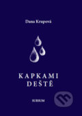 Kniha: Kapkami deště (Dana Krupová). Sursum, 2021 Kniha: Kapkami deště (Dana Krupová). Sursum, 2021