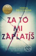 Kniha: Za to mi zaplatíš (Teresa Driscoll). Ikar CZ, 2022 Kniha: Za to mi zaplatíš (Teresa Driscoll). Ikar CZ, 2022
