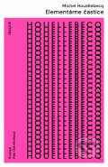 Kniha: Elementárne častice (Michel Houellebecq). Inaque, 2022 Kniha: Elementárne častice (Michel Houellebecq). Inaque, 2022