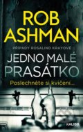 Kniha: Jedno malé prasátko (Rob Ashman). Kalibr, 2022 Kniha: Jedno malé prasátko (Rob Ashman). Kalibr, 2022
