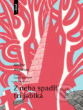 Kniha: Z neba spadli tri jablká (Narine Abgarian), 2022 Kniha: Z neba spadli tri jablká (Narine Abgarian), 2022