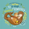 Kniha: Ty si moje najväčšie šťastie (Jule Ambach a Nora Paehl). Stonožka, 2022 Kniha: Ty si moje najväčšie šťastie (Jule Ambach a Nora Paehl). Stonožka, 2022
