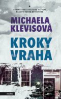Kniha: Kroky vraha (Michaela Klevisová). Motto, 2022 Kniha: Kroky vraha (Michaela Klevisová). Motto, 2022