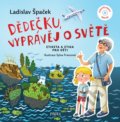 Kniha: Dědečku, vyprávěj o světě (Ladislav Špaček). Pikola, 2022 Kniha: Dědečku, vyprávěj o světě (Ladislav Špaček). Pikola, 2022