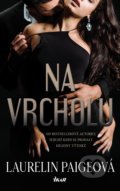 Kniha: Na vrcholu (Laurelin Paige). Ikar CZ, 2022 Kniha: Na vrcholu (Laurelin Paige). Ikar CZ, 2022