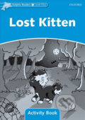 Kniha: Dolphin Readers 1: Lost Kitten Activity Book (Di Taylor). Oxford University Press, 2005 Kniha: Dolphin Readers 1: Lost Kitten Activity Book (Di Taylor). Oxford University Press, 2005