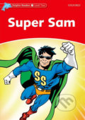Kniha: Dolphin Readers 2: Super Sam (Craig Wright). Oxford University Press, 2005 Kniha: Dolphin Readers 2: Super Sam (Craig Wright). Oxford University Press, 2005