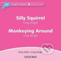 Audiokniha: Dolphin Readers Starter: Silly Squirrel / Monkeying Around Audio CD (Craig Wright). Oxford University Press, 2010 Audiokniha: Dolphin Readers Starter: Silly Squirrel / Monkeying Around Audio CD (Craig Wright). Oxford University Press, 2010