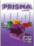 Kniha: Prisma Avanza B2 - Libro del alumno (Club Prisma Team a Maria Jose Gelabert). Edinumen, 2007 Kniha: Prisma Avanza B2 - Libro del alumno (Club Prisma Team a Maria Jose Gelabert). Edinumen, 2007
